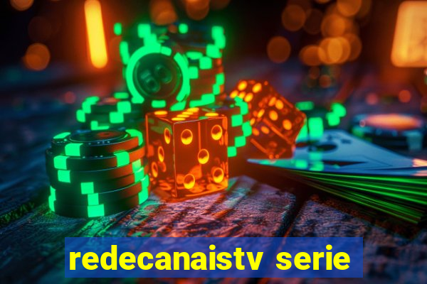 redecanaistv serie